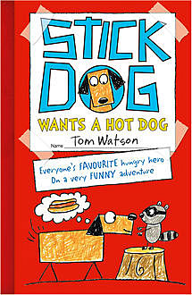 Stick Dog Wants a Hot Dog, Tom Watson