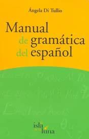 Manual De Gramática Del Español, Ángela Di Tullio