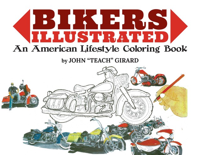Bikers Illustrated, John Girard