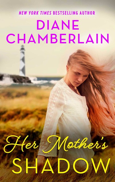 Her Mother's Shadow, Diane Chamberlain