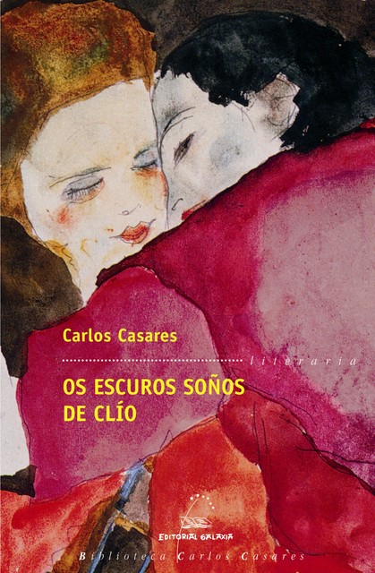 Os escuros soños de Clío, Carlos Casares