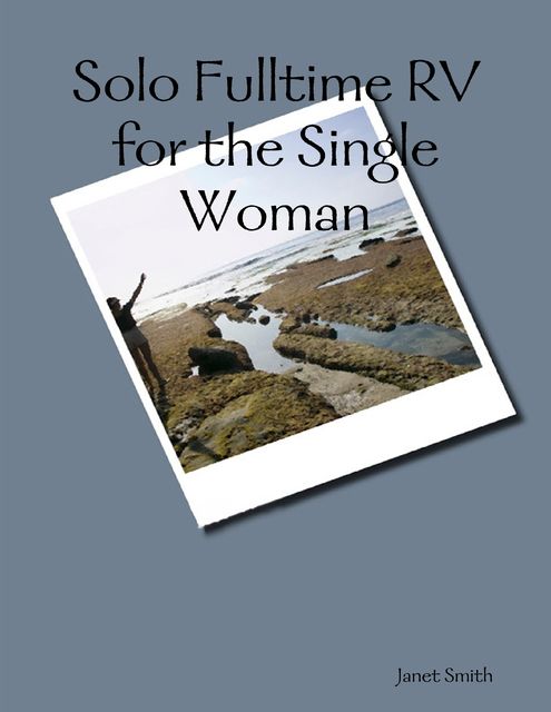 Solo Fulltime Rv for the Single Woman, Janet Smith