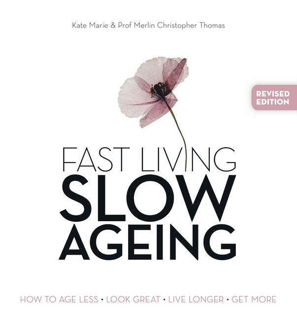 Fast Living, Slow Ageing, Merlin Thomas, Kate Marie