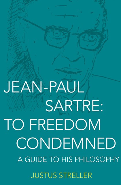 To Freedom Condemned, Jean-Paul Sartre, Justus Streller