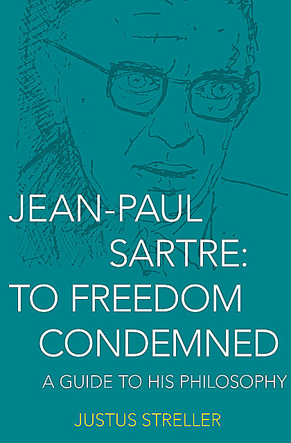 To Freedom Condemned, Jean-Paul Sartre, Justus Streller