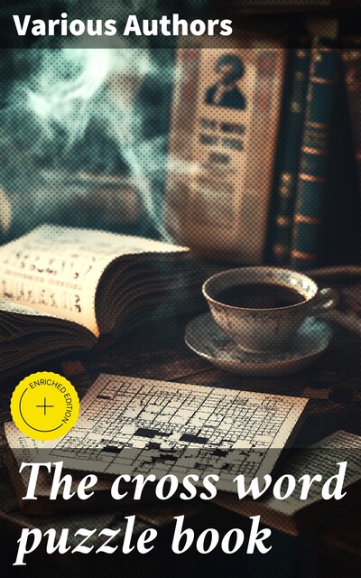 The cross word puzzle book, Various Authors
