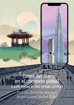 Corea del Sur en el contexto global, Mercedes Giuffré, Juliana Jaramillo, Bárbara Inés Bavoleo, Juan Felipe López Aymes, Karla Noemí Padilla Martínez, María del Carmen Hernández Cueto, Matías Benítez, Myunghoon Baek, Silvia Seligson, Víctor Manuel González Bernal