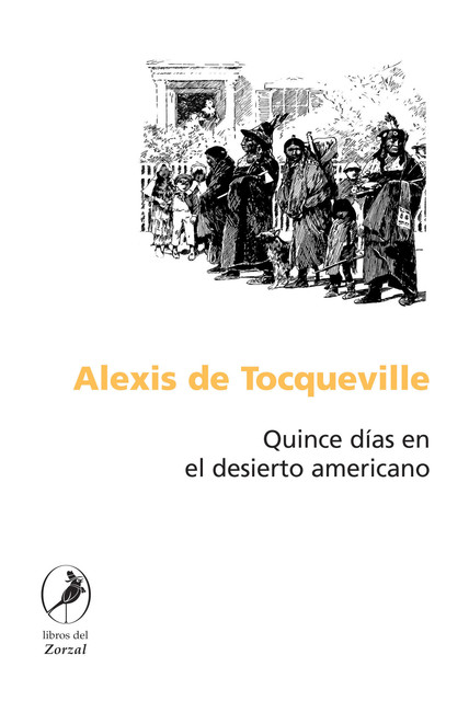 Quince días en el desierto americano, Alexis de Tocqueville