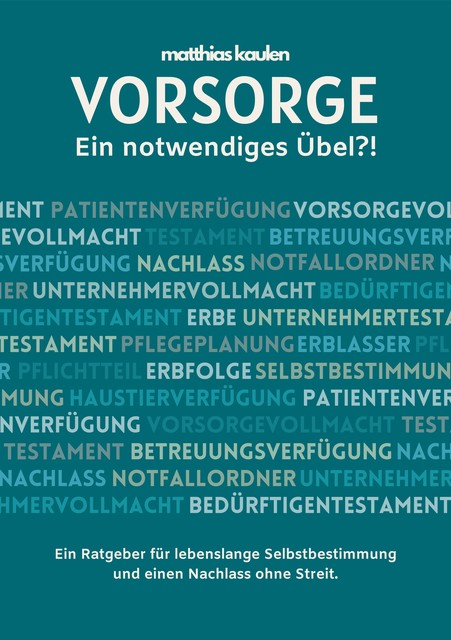 Vorsorge – Ein notwendiges Übel, Matthias Kaulen