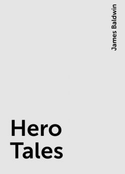 Hero Tales, James Baldwin