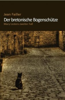 Der bretonische Bogenschütze, Jean Failler, Deutsch Von Astrid Büntge