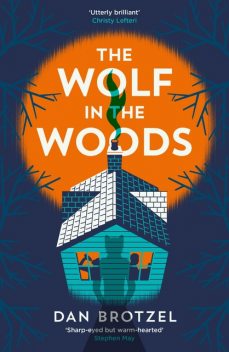 The Wolf in the Woods, Dan Brotzel