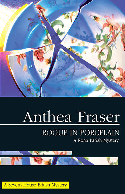 Rogue in Porcelain, Anthea Fraser