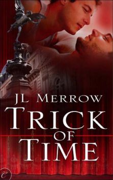 Trick of Time, JL Merrow