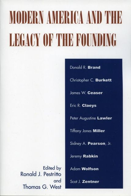 Modern America and the Legacy of Founding, Ronald J. Pestritto