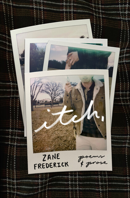 Itch, Zane Frederick