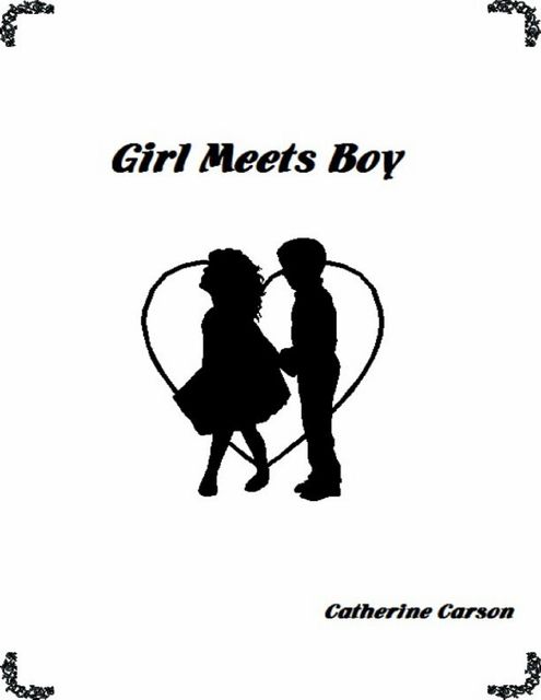 Girl Meets Boy, Catherine Carson