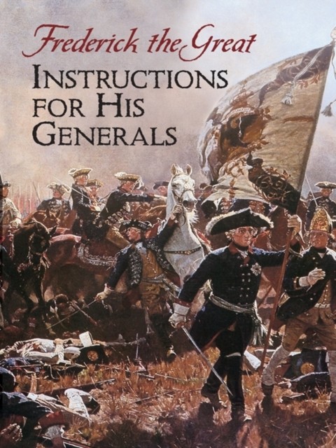 Instructions for His Generals, Frederick the Great