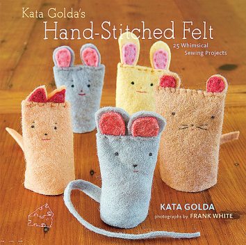 Kata Golda's Hand-Stitched Felt, Alison Kaplan, Kata Golda