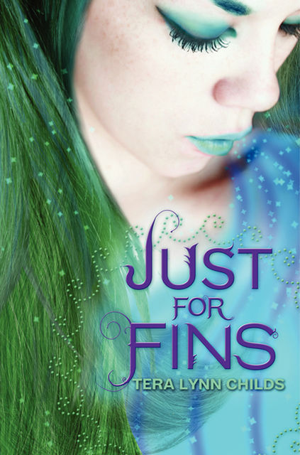 Just for Fins, Tera Lynn Childs