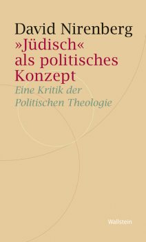 «Jüdisch» als politisches Konzept, David Nirenberg