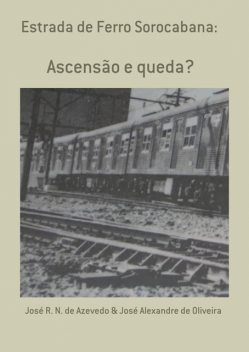 Estrada De Ferro Sorocabana, amp, José R.N. De Azevedo, José Alexandre De Oliveira