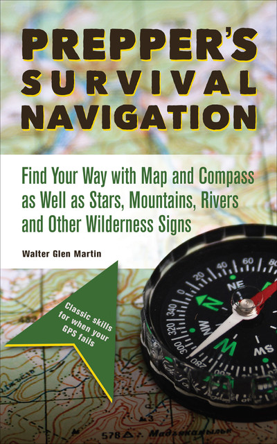 Prepper's Survival Navigation, Walter Martin