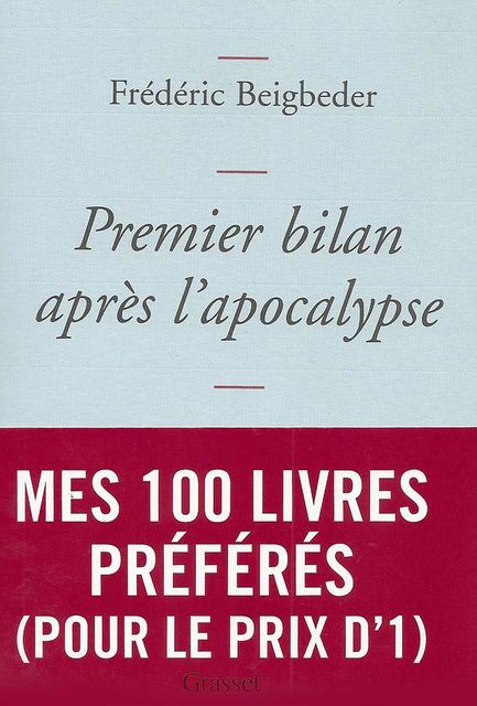 Premier bilan après l'apocalypse, Frédéric Beigbeder