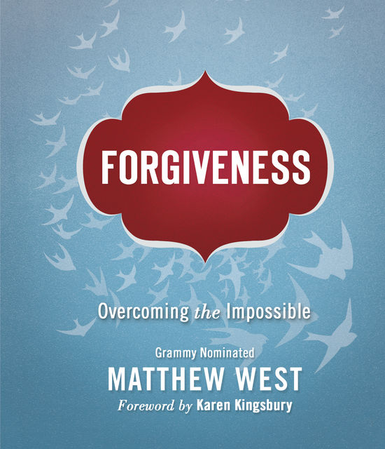 Forgiveness, Matthew West