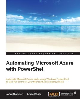 Automating Microsoft Azure with PowerShell, John Chapman