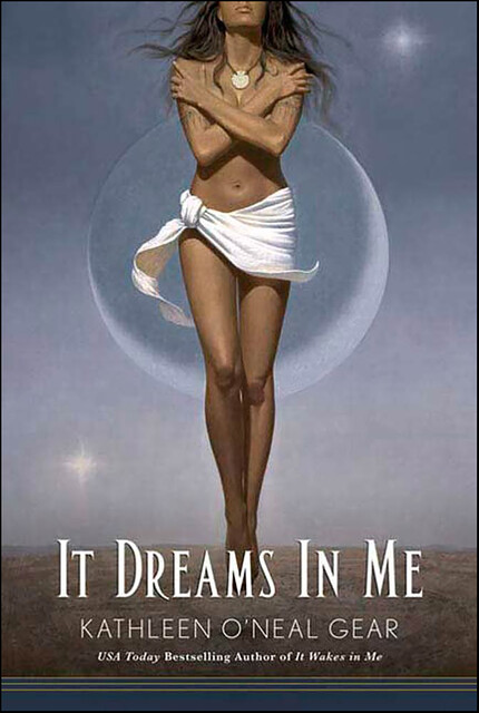 It Dreams In Me, Kathleen O'Neal Gear