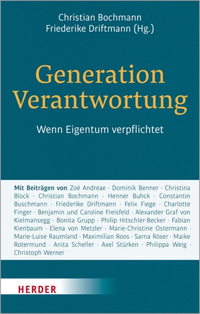 Generation Verantwortung, Christoph Werner, Alexander Graf von Kielmansegg, Anita Scheller, Benjamin Freisf, Bonita Grupp, Christina Block, Dominik Benner, Elena von Metzler, Fabian Kienbaum, Henner Buhck, Marie-Luise Raumland, Maximilian Roos, Philip Hitschler-Becker, Sarna Röser