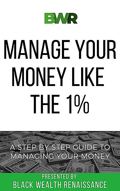 Manage Your Money Like The 1, Black Wealth Renaissance