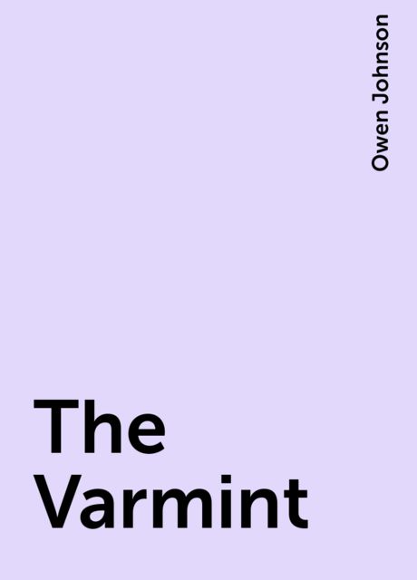 The Varmint, Owen Johnson