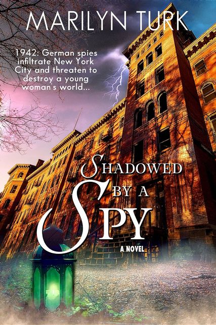 Shadowed by a Spy, Marilyn Turk
