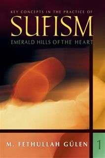 Key Concepts In Practice Of Sufism Vol 1, Fethullah Gulen