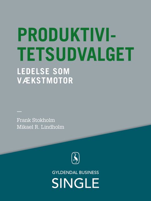Produktivitetsudvalget – Den danske ledelseskanon, 10, Frank Stokholm, Mikael R. Lindholm