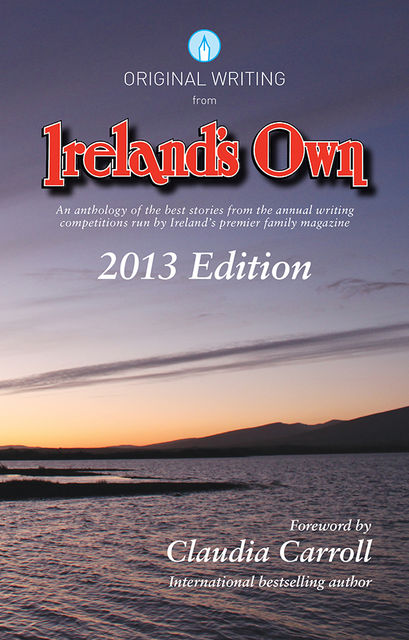 Original Writing from Ireland’s Own 2013, Various Authors