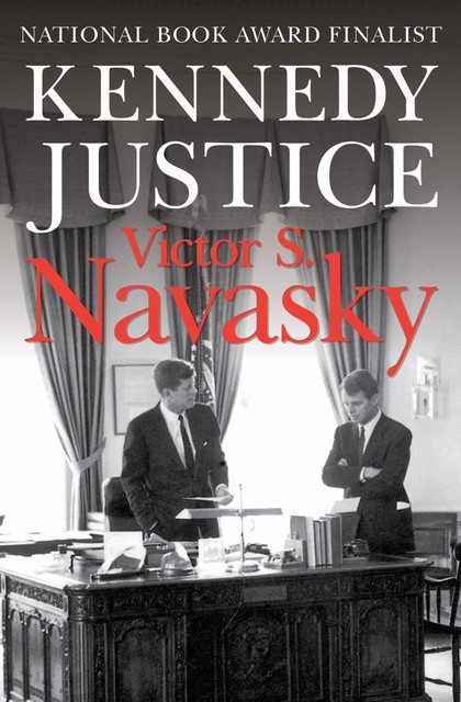 Kennedy Justice, Victor Navasky