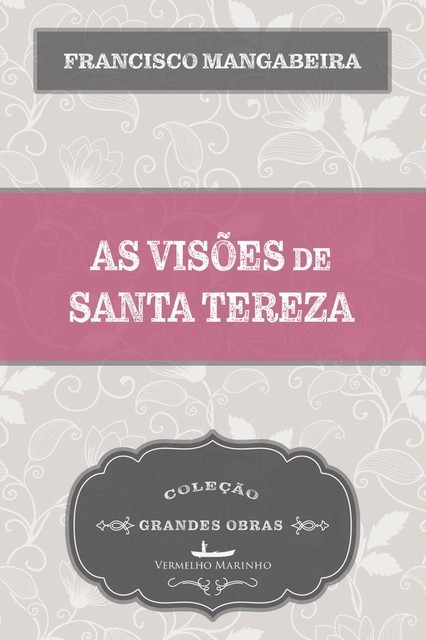 As visões de Santa Tereza, Francisco Mangabeira