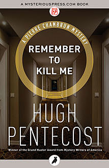 Remember to Kill Me, Hugh Pentecost