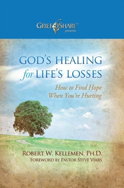 God's Healing for Life's Losses, Robert Kellemen