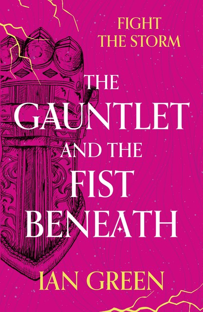 The Gauntlet and the Fist Beneath, Ian Green