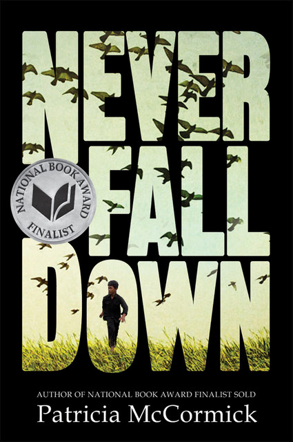 Never Fall Down: A Novel, Patricia McCormick