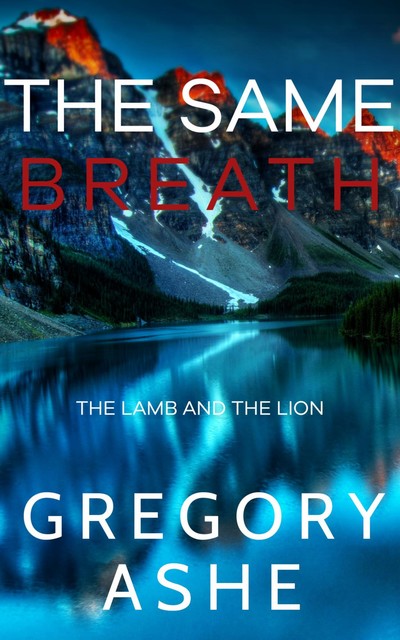 The Same Breath, Gregory Ashe