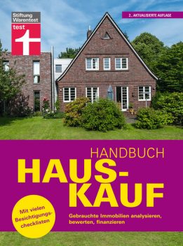 Handbuch Hauskauf: Vermögensanalyse – Bausteine der Finanzierung – Kaufvertrag und wichtige Dokumente, Ulrich Zink, Thomas Weyrauch