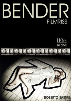 BENDER - Filmriss, Roberto Sastre