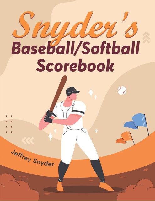 Snyder's Baseball/Softball Scorebook, Jeffrey Snyder