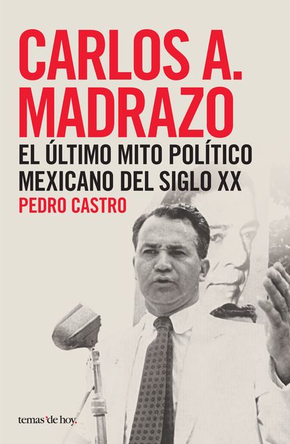 Carlos A. Madrazo, Pedro Castro