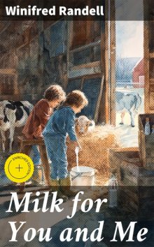Milk for You and Me, Winifred Randell